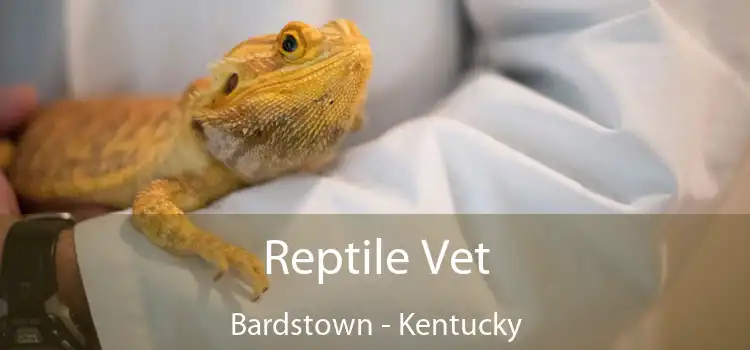 Reptile Vet Bardstown - Kentucky